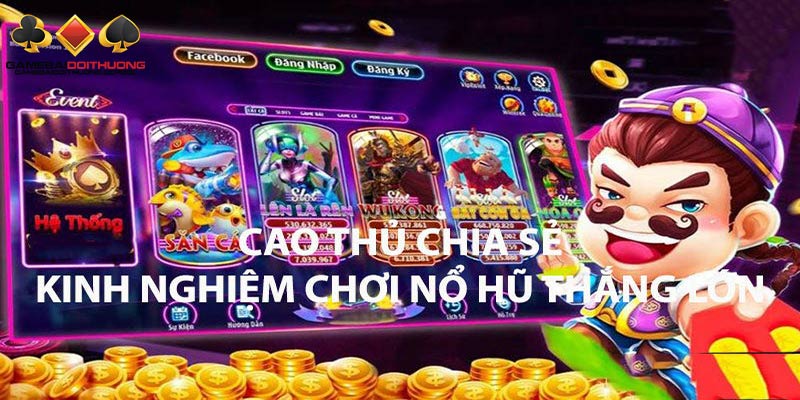 Thủ thuật giúp chơi nổ hũ thần tài dễ thắng nhất