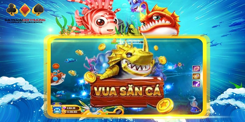 Tìm hiểu về game vua săn cá