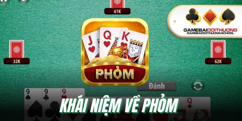 Tìm hiểu về game bài Phỏm