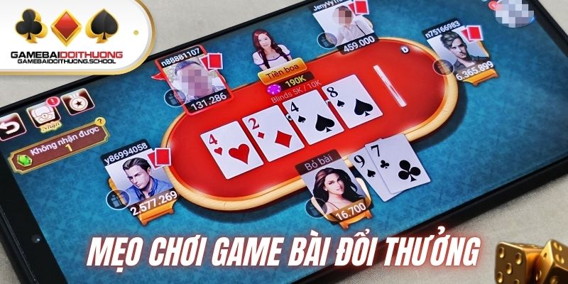 Bật mí mẹo chơi game bài đổi thưởng cho tân thủ